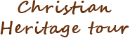 Christian Heritage Tour